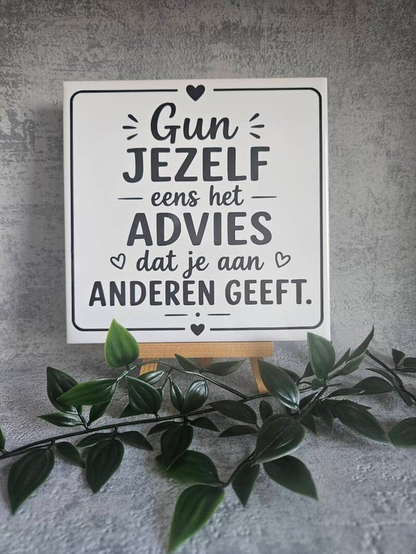 Tegeltje | Gun jezelf eens het advies