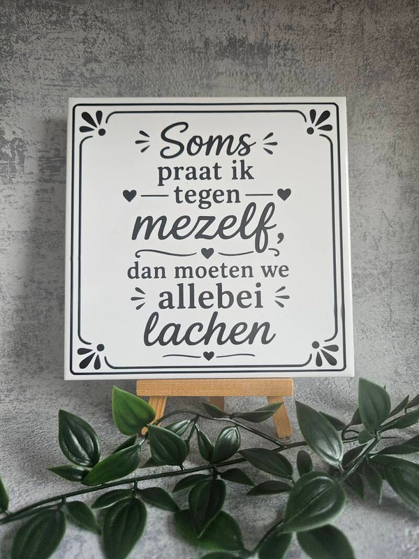Tegeltje | Soms praat ik tegen mezelf