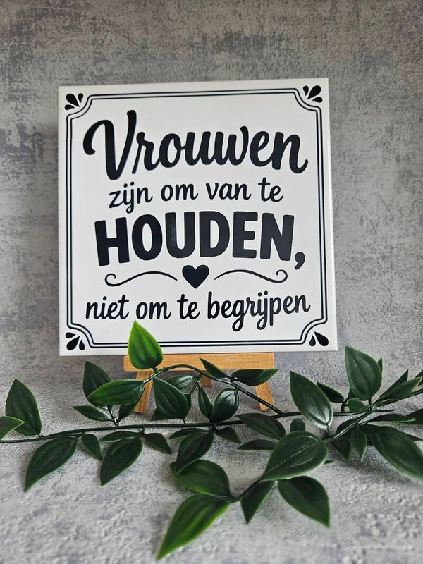 Tegeltje | Vrouwen zijn om van te houden