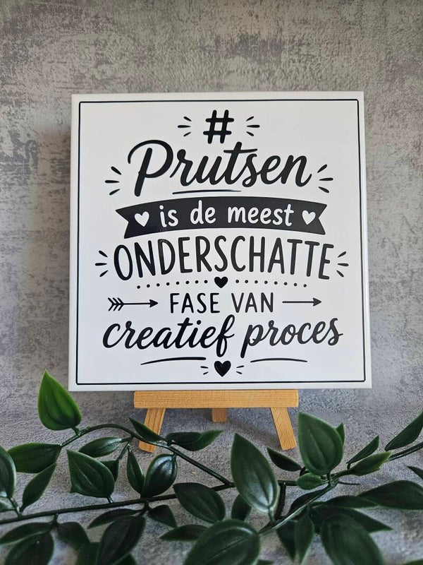 Tegeltje | Prutsen is de meest onderschatte fase van creatief proces