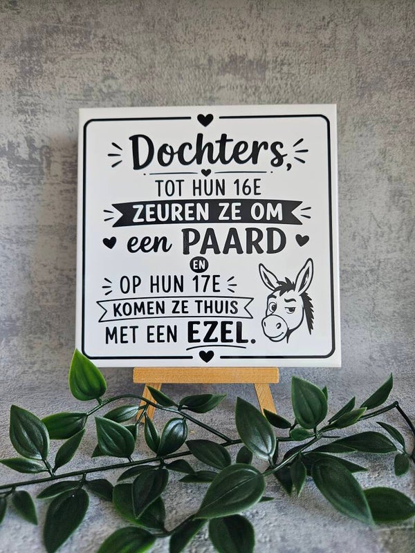 Tegeltje | Dochters. tot hun 16e zeuren ze om een paard