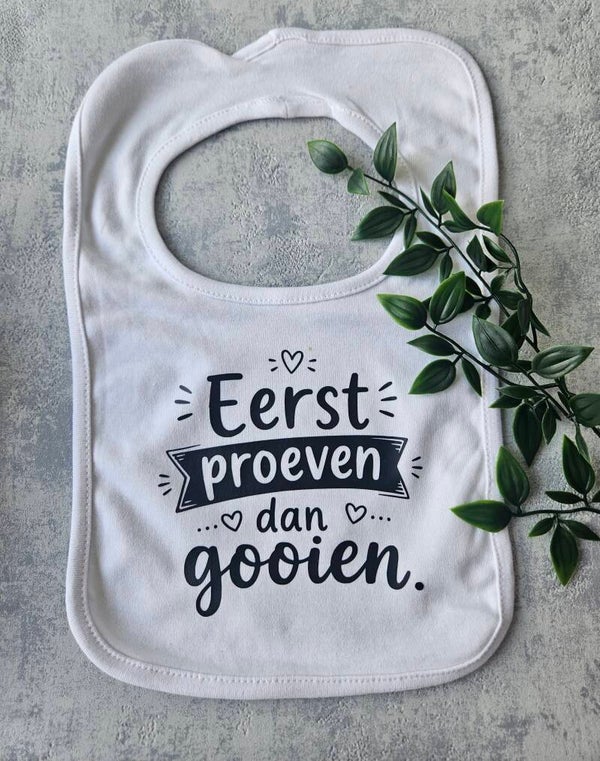 Slabbetje | Eerst proeven dan gooien