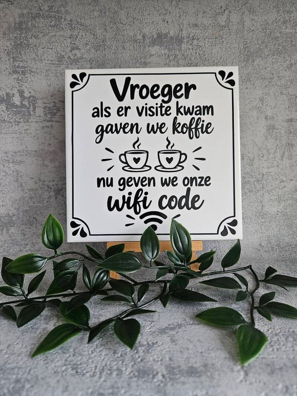 Tegeltje | Vroeger als er visite kwam