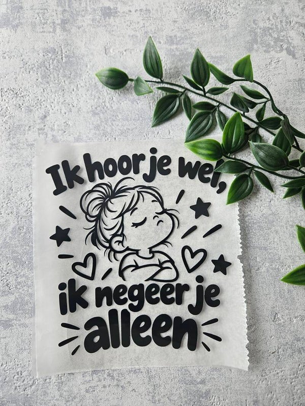 Strijkapplicatie | Ik hoor je wel, ik negeer je alleen