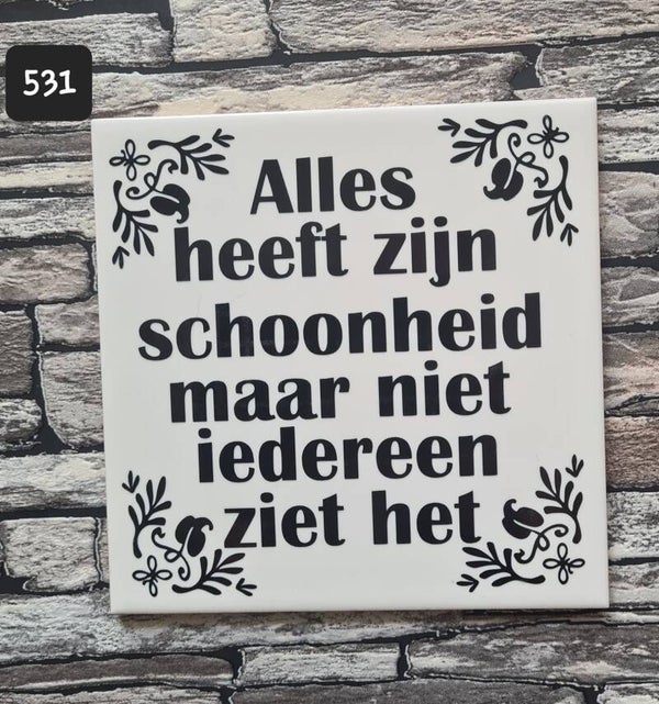 Tegeltje | Alles heeft zijn schoonheid