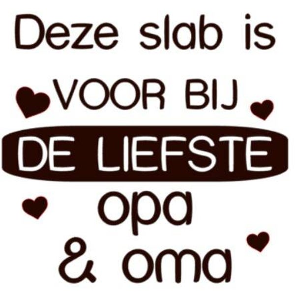 Strijkapplicatie | Deze slab is voor bij de liefste opa & oma