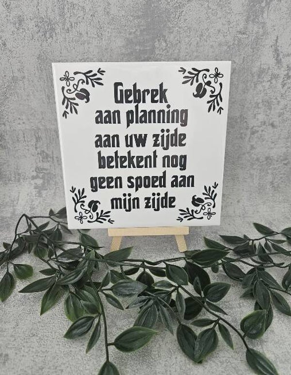 Tegeltje Sale | Gebrek aan planning