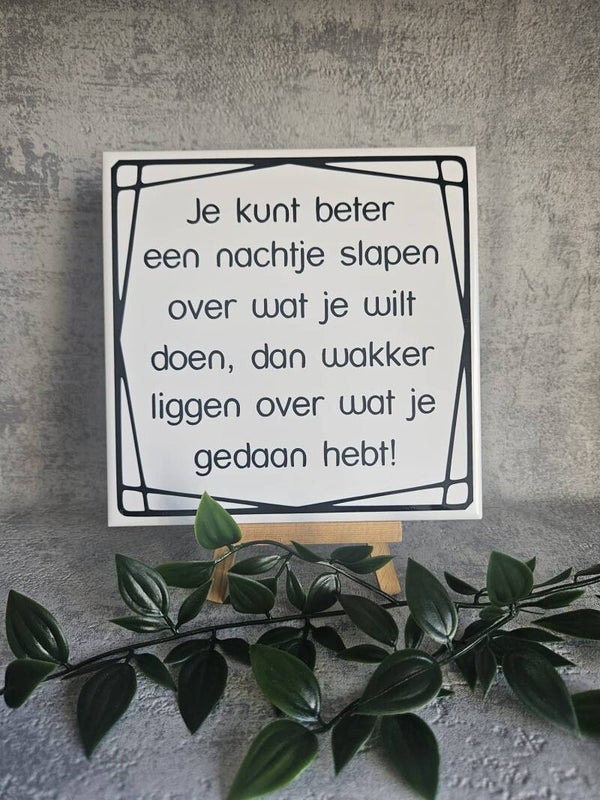 Tegeltje | Je kunt beter een nachtje slapen