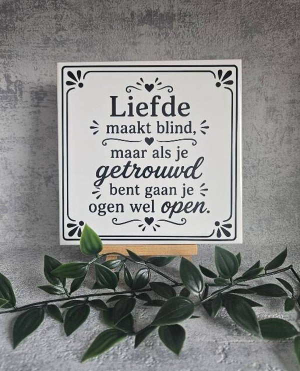 Tegeltje | Liefde maakt blind