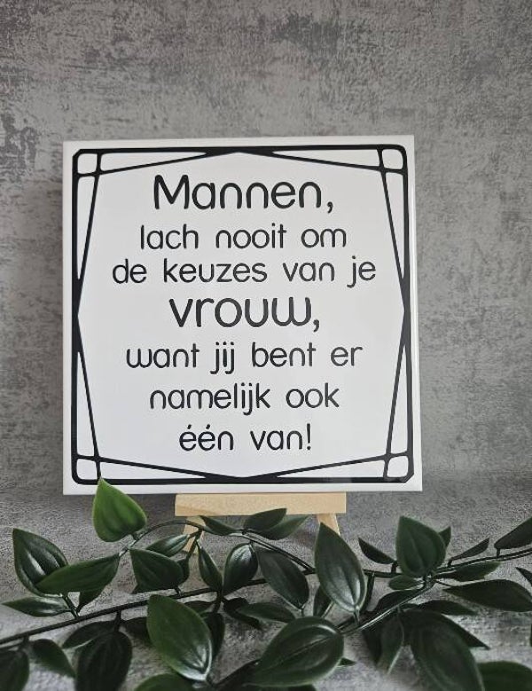 Tegeltje Sale | Mannen lach nooit om de keuze van je vrouw