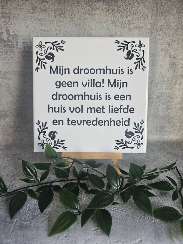 Tegeltje | Mijn droomhuis is geen villa!