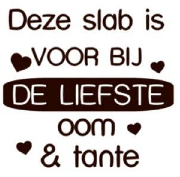 Strijkapplicatie | Deze slab is voor bij de liefste oom & tante