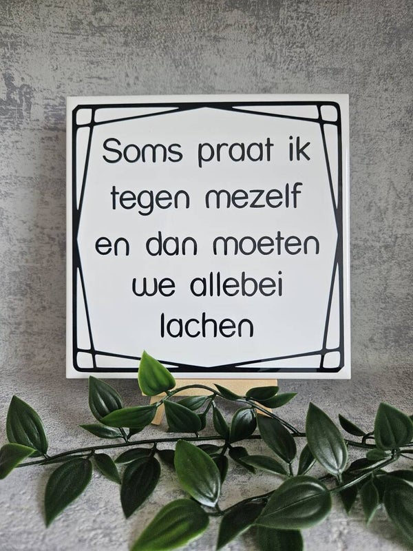 Tegeltje | Soms praat ik tegen mezelf