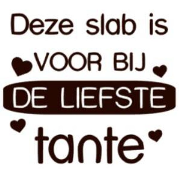 Strijkapplicatie | Deze slab is voor bij de liefste tante