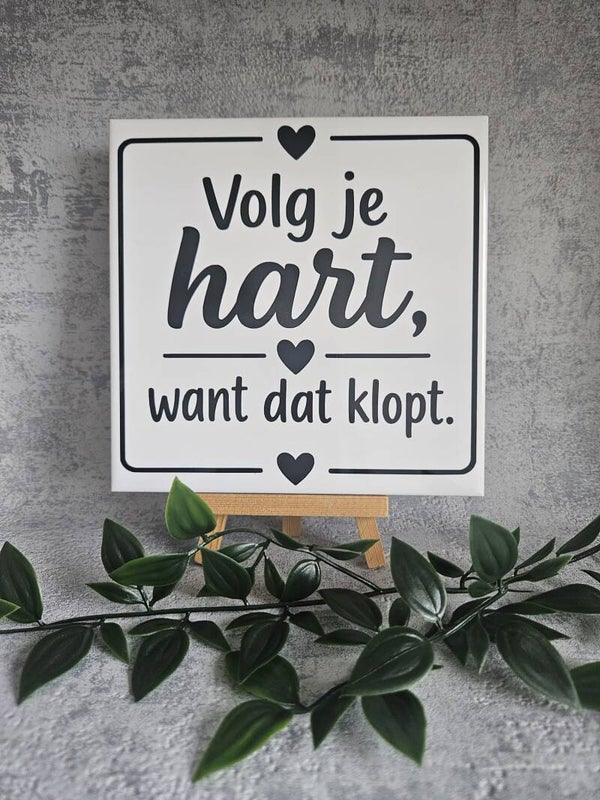 Tegeltje | Volg je hart