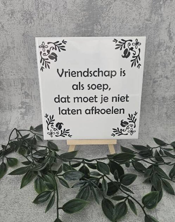 Tegeltje Sale | Vriendschap is als soep