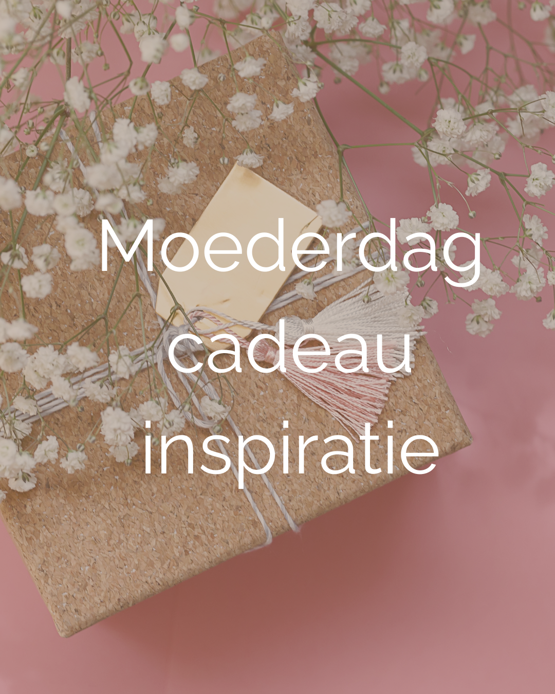 Blog Moederdag cadeau ideeen