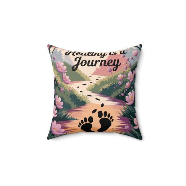 Healing is a Journey -Spun Polyester Square Pillow