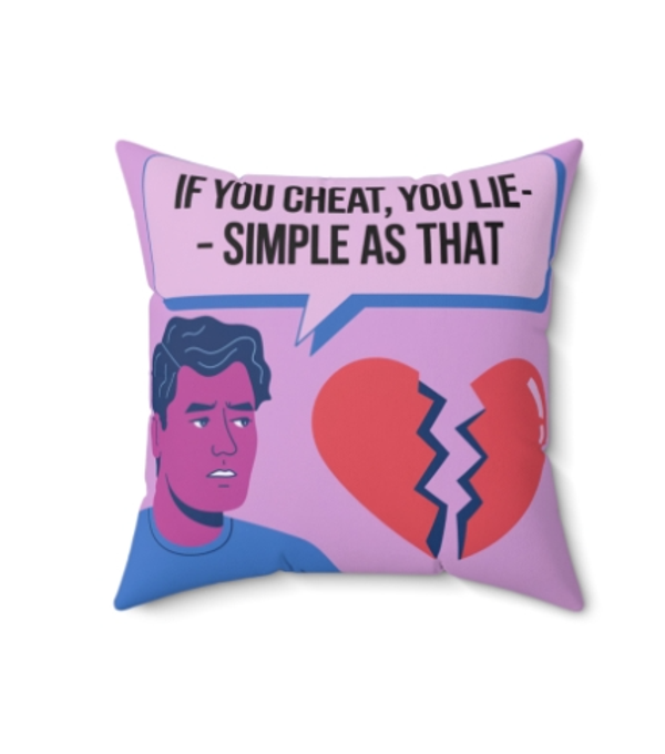 Heartbreak Quote Pillow - 'If You Cheat, You Lie'