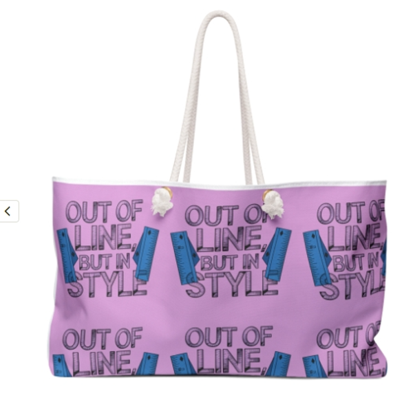 OUT OF LINE BUT IN STYLE-Weekender Bag