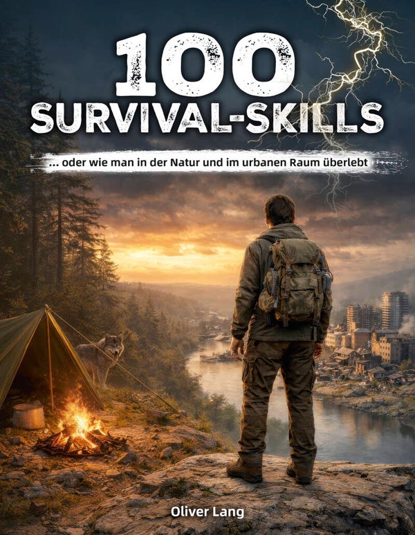 100 Survival Skills von Oliver Lang