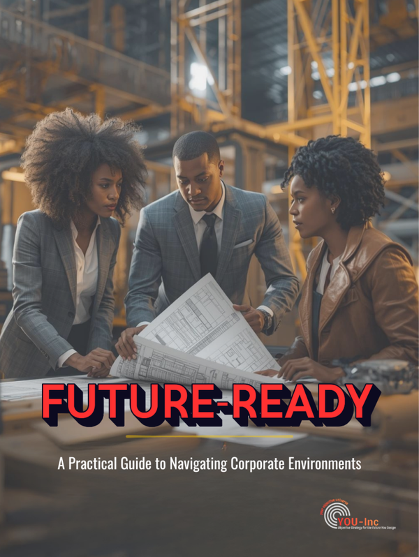 Future-Ready - A Practical Guide to Navigating Corporate Environments