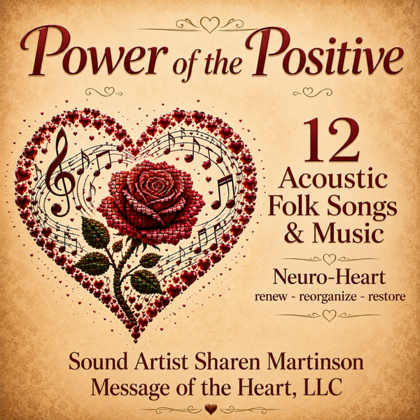 Power of the Positive "Neuro-Heart" Acoustic Folk Album - ZIP PAK