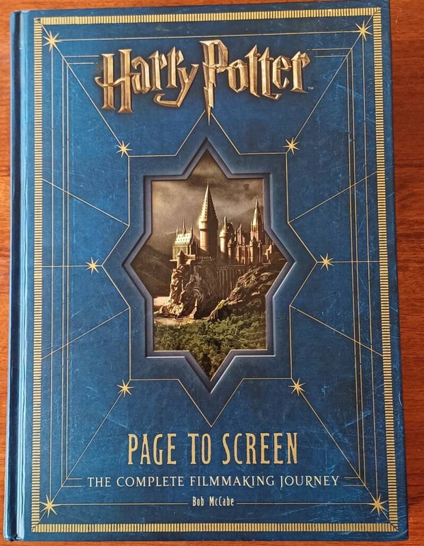 Harry Potter: Page to Screen. The Complete Filmmaking Journey - by Bob McCabe