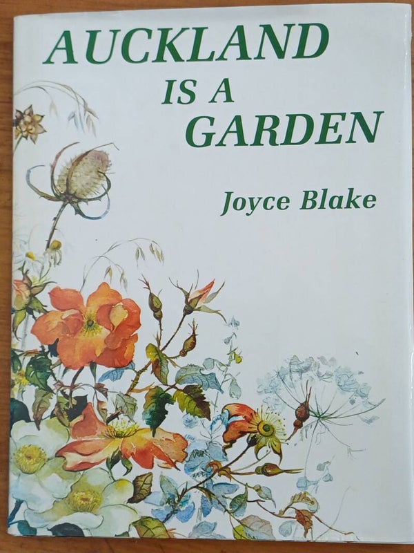 Auckland is a Garden - By Joyce Blake