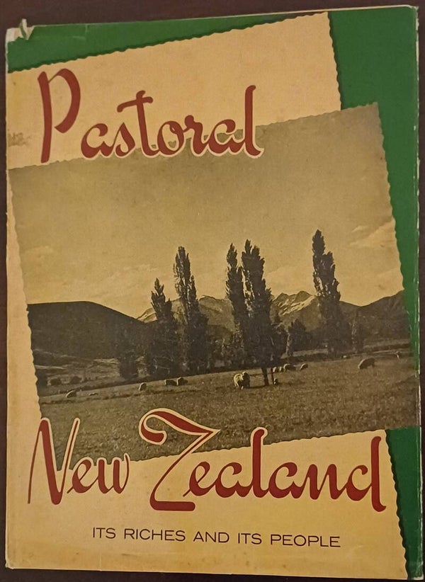 Pastoral New Zealand: Its Riches and Its People