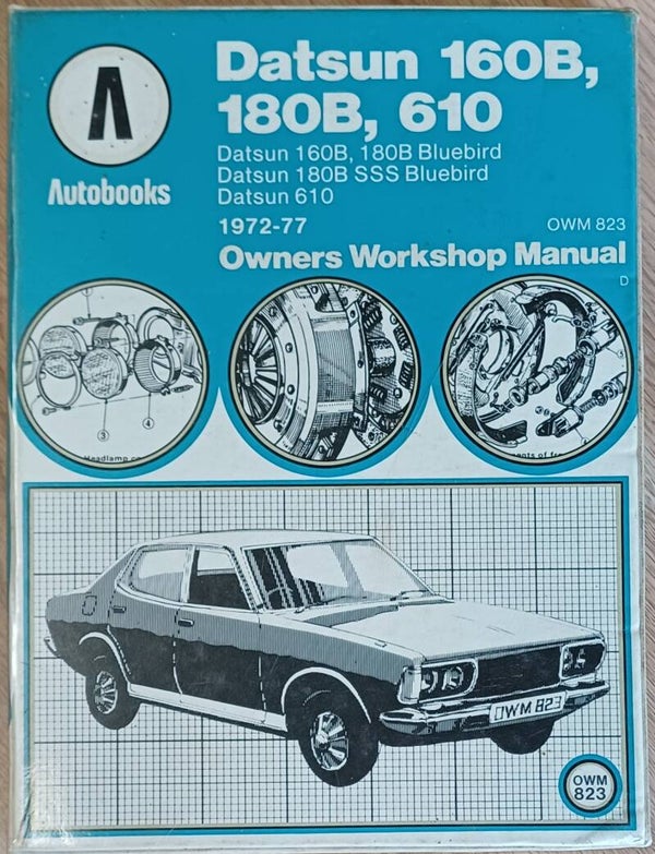 Owners Workshop Manual: Datsun 160B, 180B, 610
