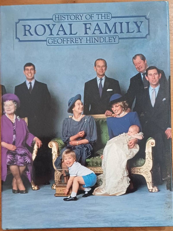 History Of the Royal Family - by Geoffrey Hindley