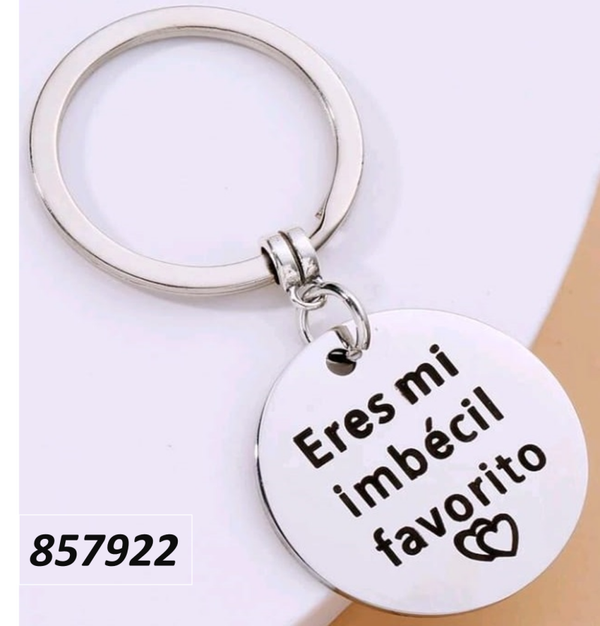 LLAVERO METAL ERES MI IMBECIL FAVORITO
