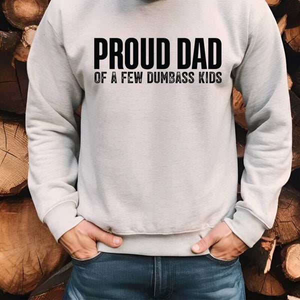 Proud Dad Sweatshirts