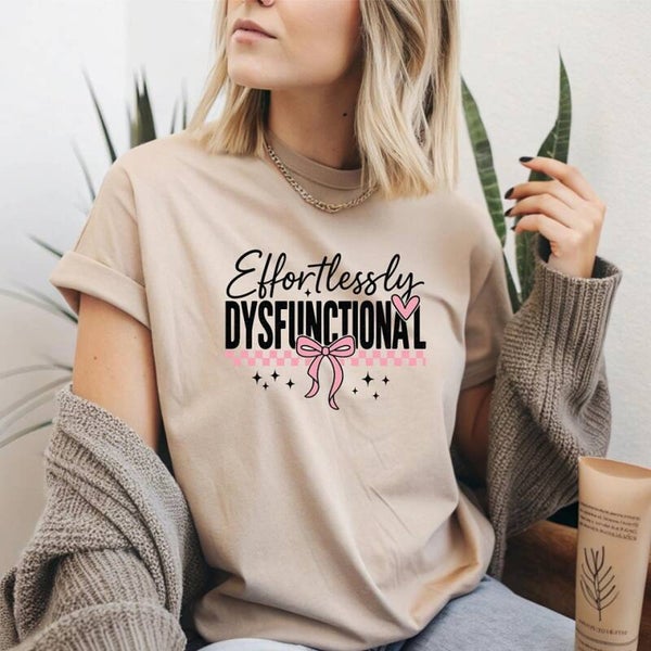 Effortlessly Dysfunctional