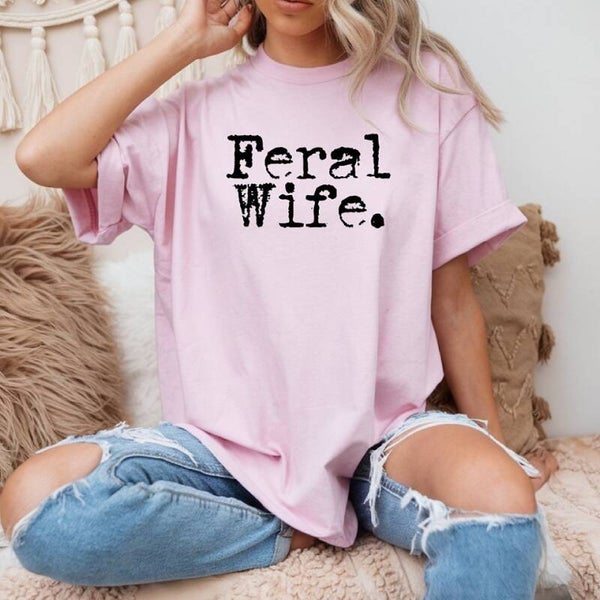 Feral Wife Tee