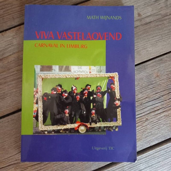 Carnaval in Limburg / Viva Vastelaovend