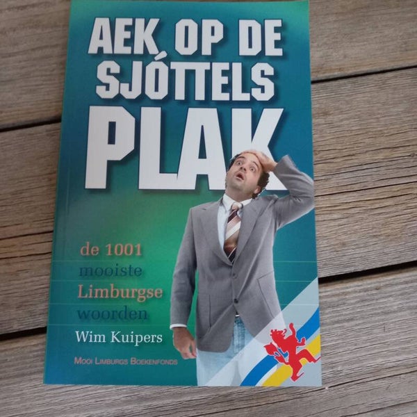 Aek, Op De Sjottelsplak, de 1001 mooiste Limburgse woorden.