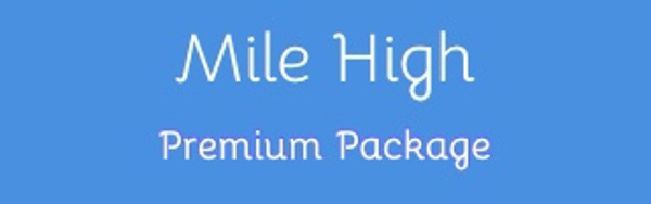 MILE HIGH PREMIUM PACKAGE