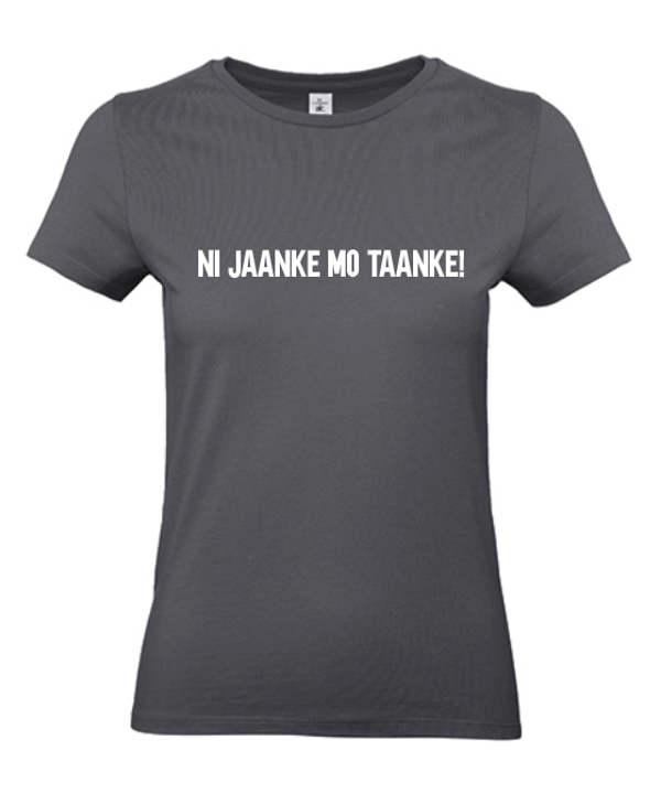 T-shirt volwassenen ni jaanke mo taanke