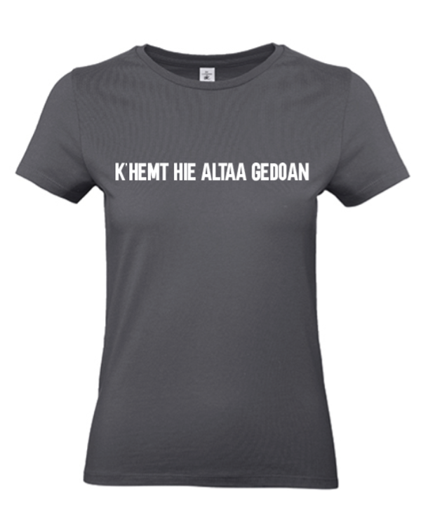 T-shirt volwassenen K'hemt hie altaa gedoan