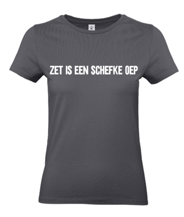 T-shirt volwassenen Zet is een schèfke oep