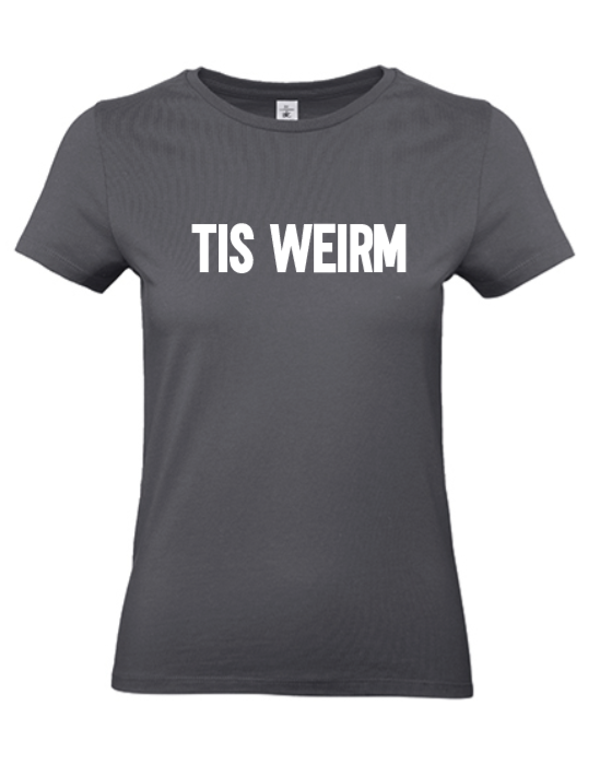 T-shirt volwassenen Tis weirm