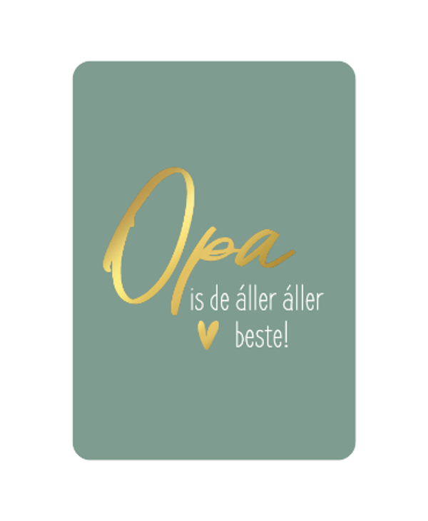 Wenskaarten | Opa is de allerbeste