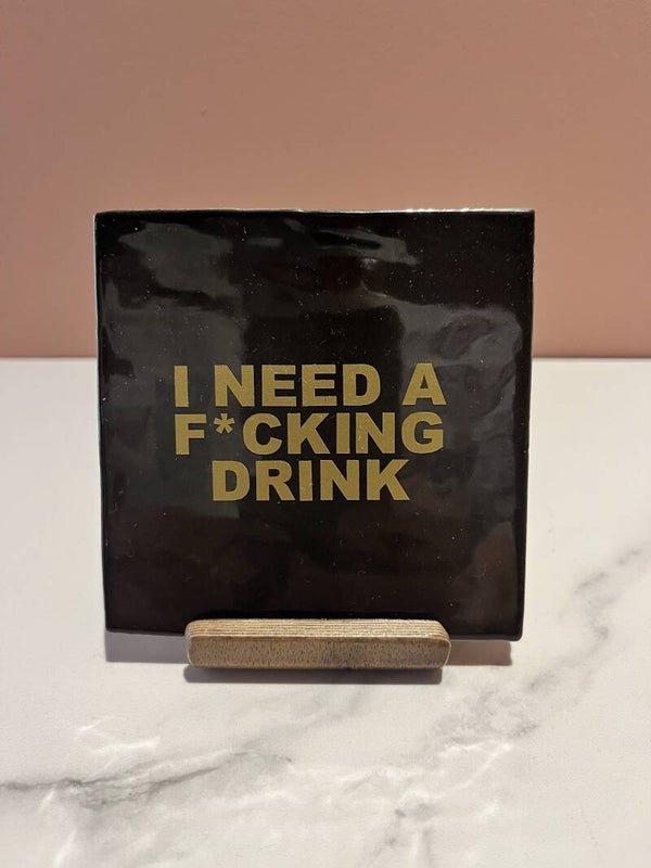 Tegel 'I need a f*ucking drink'