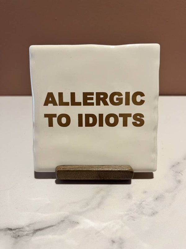 Tegel 'Allergic to idiots'