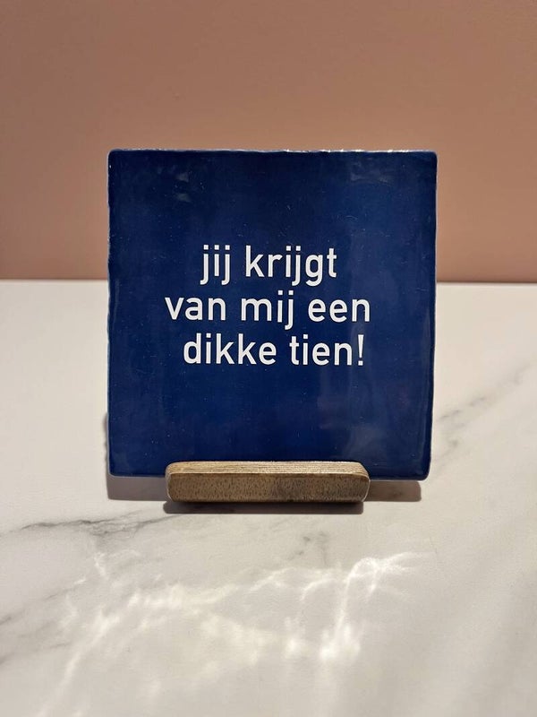 Tegel 'jij krijgt van mij een dikke tien!'