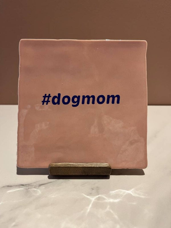 Tegel '#dogmom'