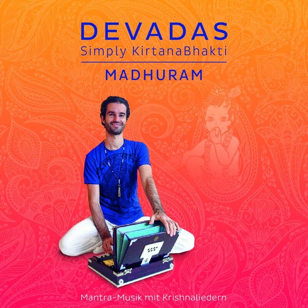 Kirtan album: MADHURAM - simply KirtanaBhakti