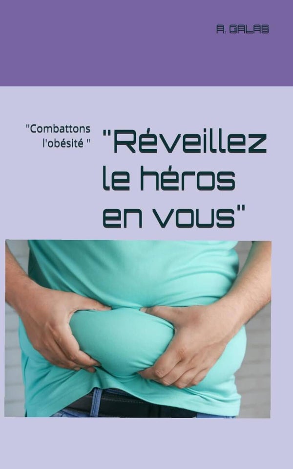 "Réveillez le héros en vous" : "Combattons l'obésité "